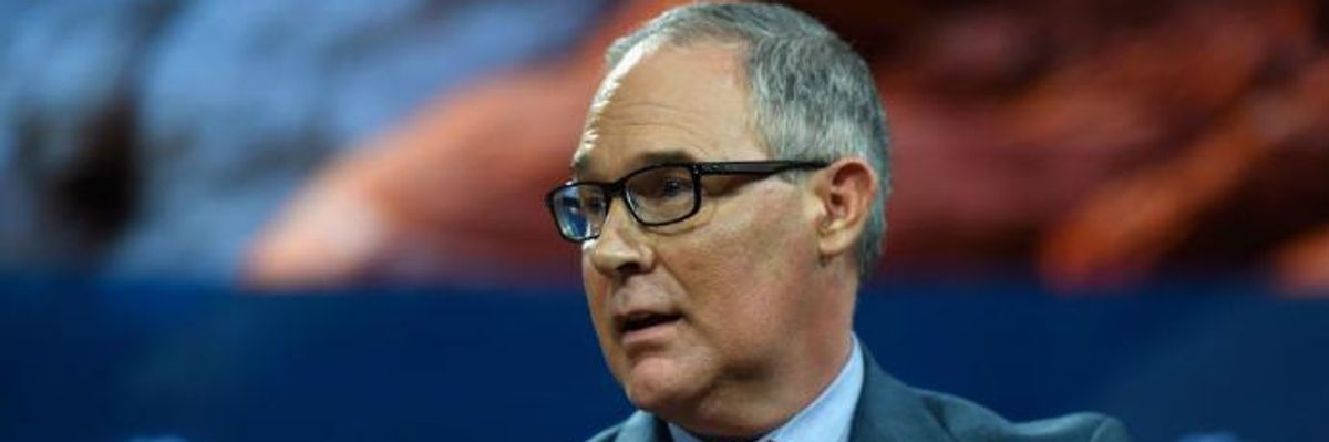 Pruitt Threatens to 'Purge' Scientists Who Refuse to Be Fossil Fuel Puppets