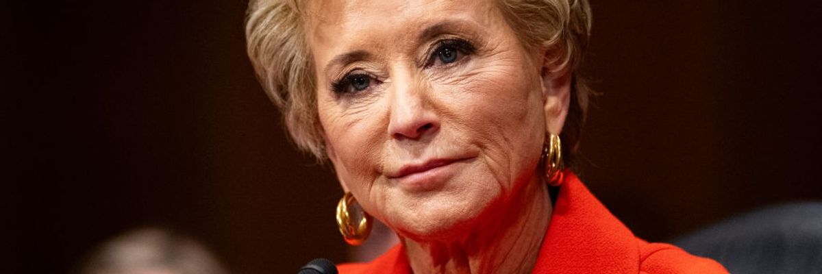 Secretary of Education nominee Linda McMahon...
