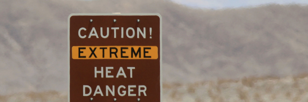 Sign cautioning of extreme heat danger in California