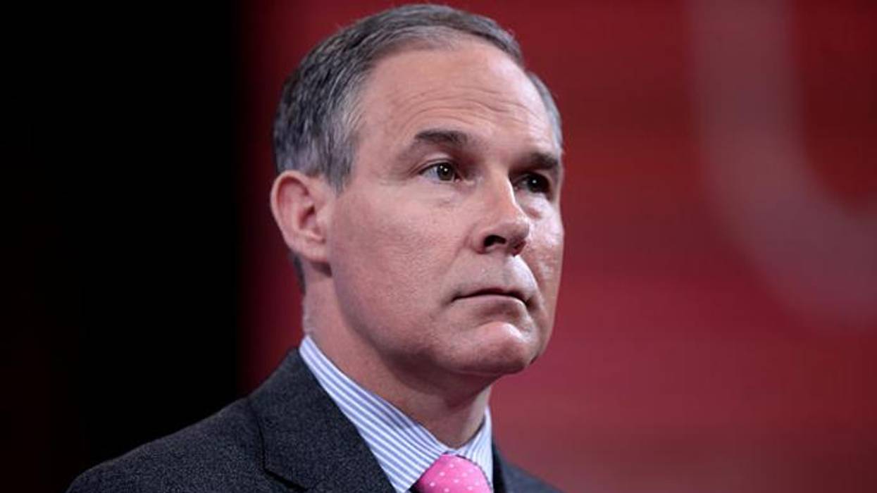 Scott Pruitt Has EPA Ignoring Its Mission When We Need It Most