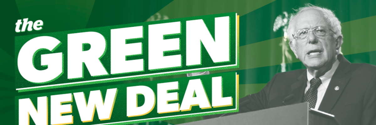Confronting the Climate Crisis--Why We Need Bernie Sanders' Green New Deal