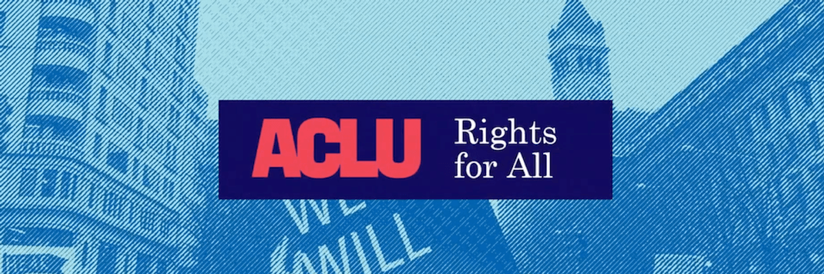 ACLU 'All In' on Push for Civil Liberties in 2020 Election | Common Dreams