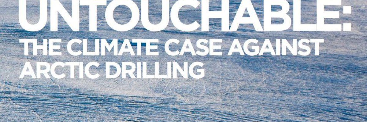 Untouchable: The Climate Case Against Arctic Drilling