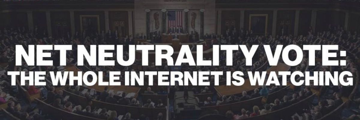 WATCH LIVE: Tens of Thousands of Net Neutrality Defenders Tune In as House Votes on Save the Internet Act