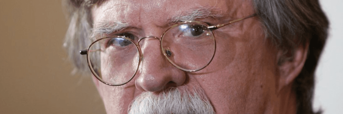 10 Reasons to Fear John Bolton