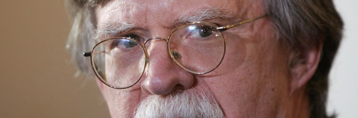 10 Reasons to Fear John Bolton