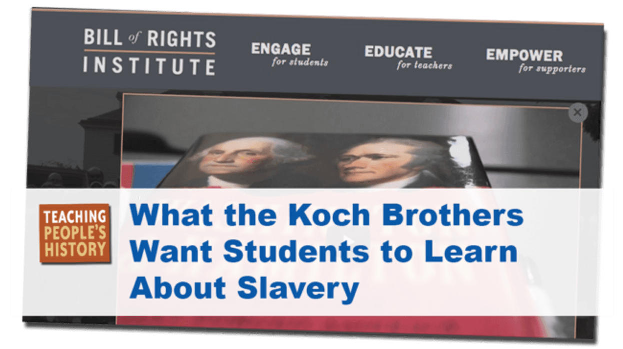 What the Koch Brothers Want Students to Learn About Slavery