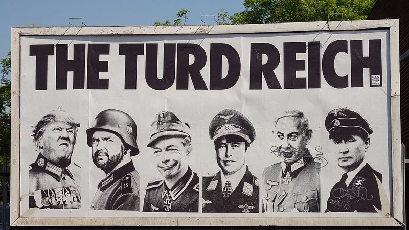 The Turd Reich Billboard Of Caricatured World Leaders And Politicians As Nazis