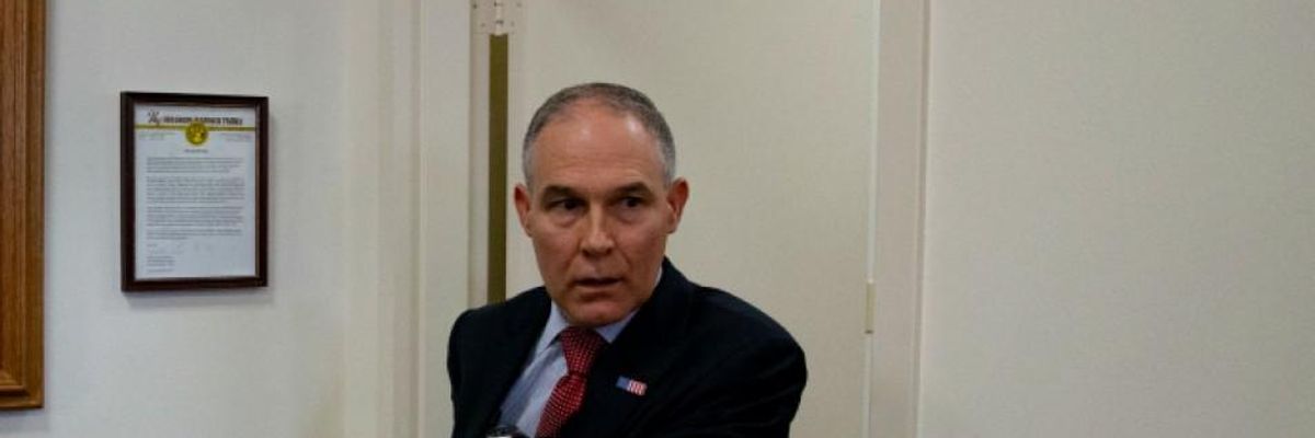'Astounding': Email Shows Ex-EPA Chief Pruitt Locked Out His Own Agency's Top Experts While Hatching War on Science