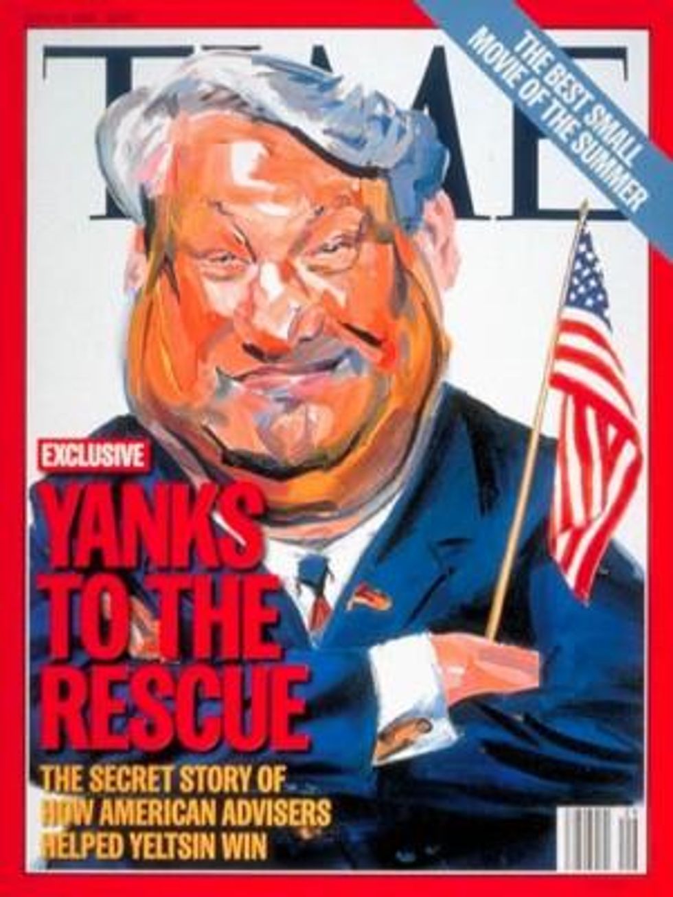 Time magazine cover (7/15/96) celebrating  US intervention in the Russian presidential election