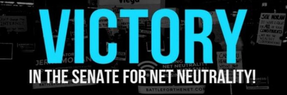 Defenders of Open Internet Deliver 'Historic Win' as Senate Votes to Restore Net Neutrality
