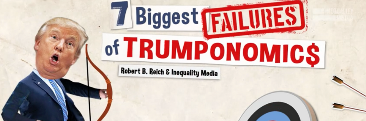 The 7 Biggest Failures of Trumponomics
