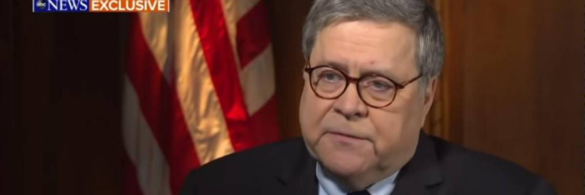Five Ways William Barr Is Helping Trump Turn US Into a Dictatorship