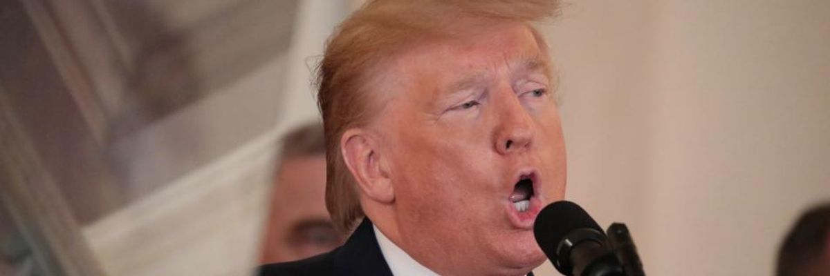 Now We Know for Certain Trump Will Do Anything to Win in 2020--Even Start a War