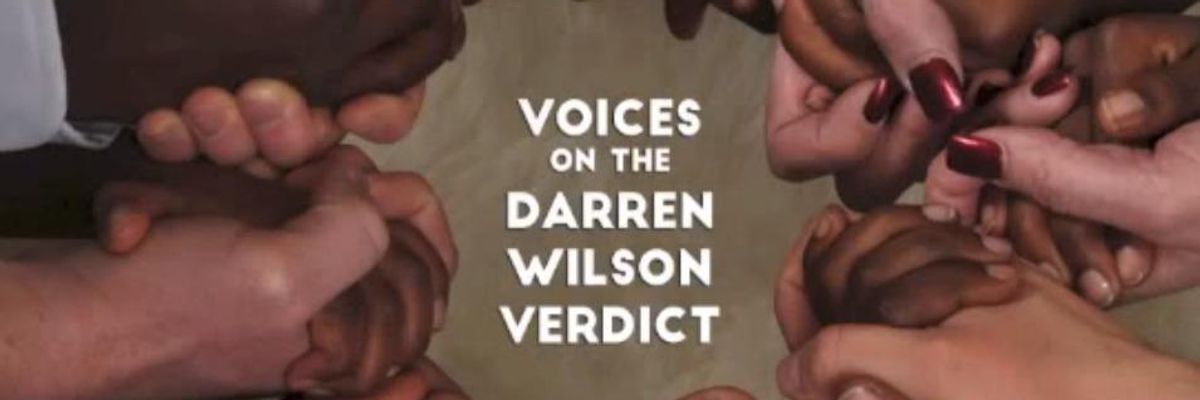 Voices on the Darren Wilson Verdict