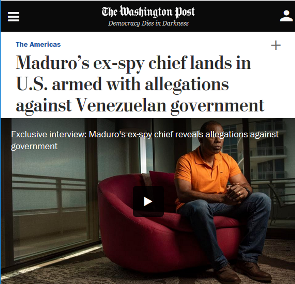 WaPo: Maduro's ex-spy chief lands in U.S. armed with allegations against Venezuelan government