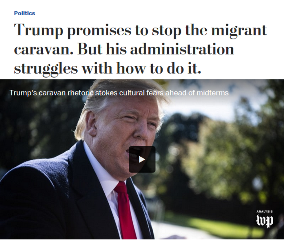 WaPo: Trump promises to stop the migrant caravan. But his administration struggles with how to do it.