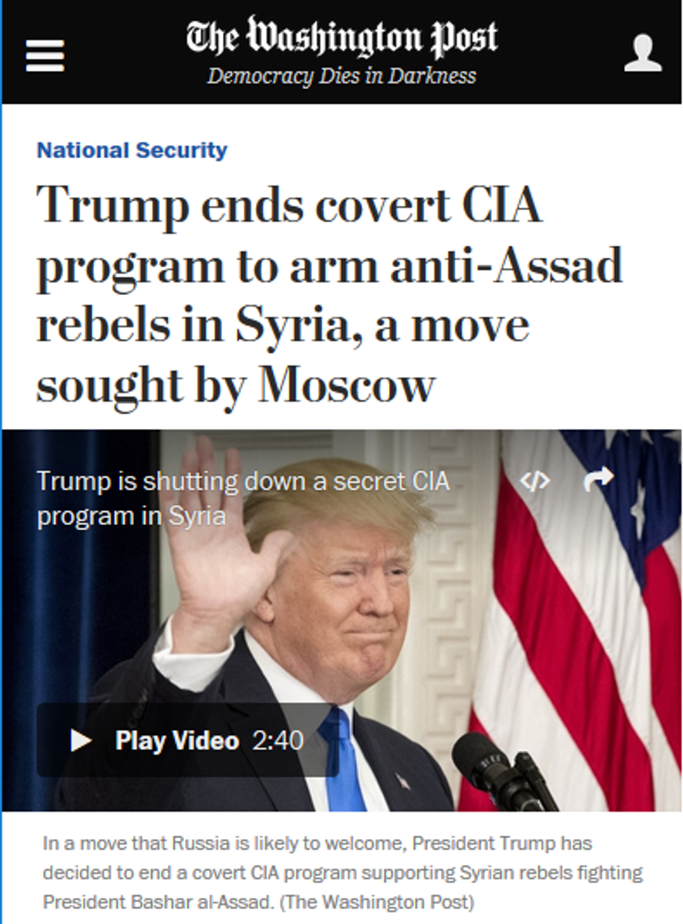 Washington Post: Trump ends covert CIA program to arm anti-Assad rebels in Syria, a move sought by Moscow