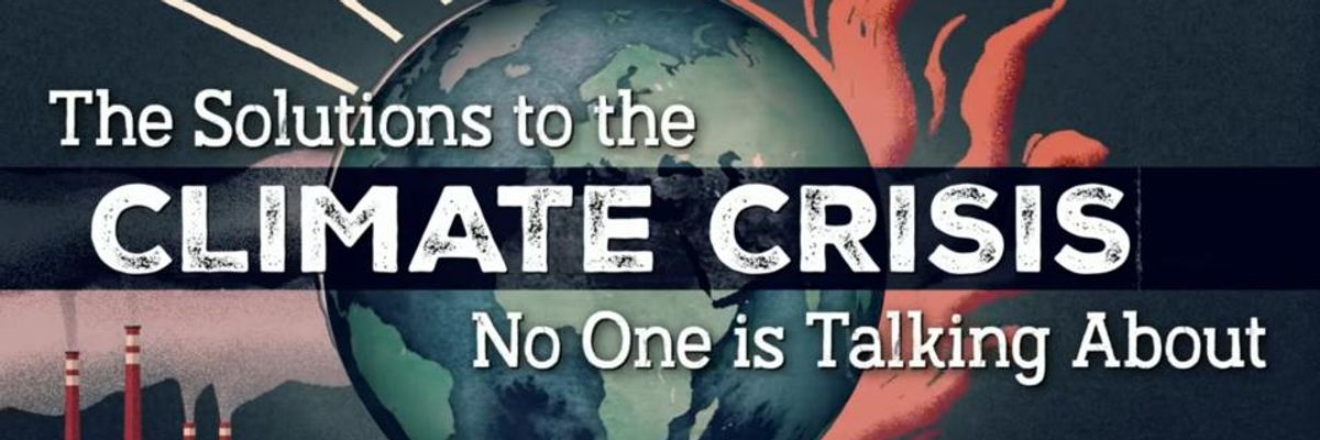 The Solutions to the Climate Crisis No One is Talking About