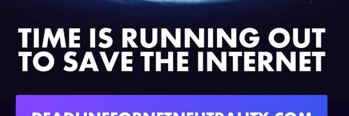 'The Whole Internet Is Watching': As Deadline Nears, Day of Action Takes Aim at House Members Still Standing Against Net Neutrality