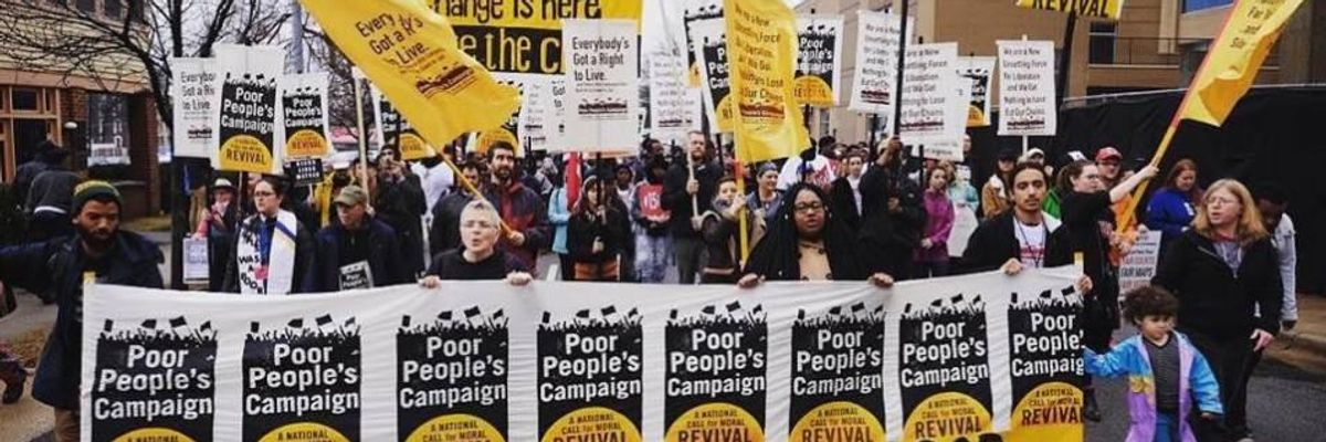 Poor People's Campaign: We Refuse to Allow Politicians and Big Corporations to Balance State Budgets by Denying Rights