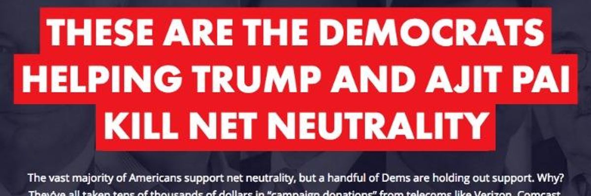 With Deadline to Save Net Neutrality Days Away, Here Are the 18 Democrats Still Siding With Telecom Donors Over Open Internet
