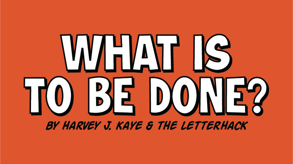 What Is To Be Done? / The Letterhack