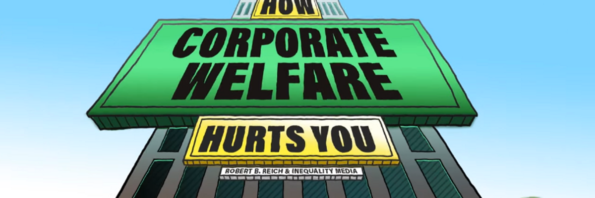 How Corporate Welfare Hurts You