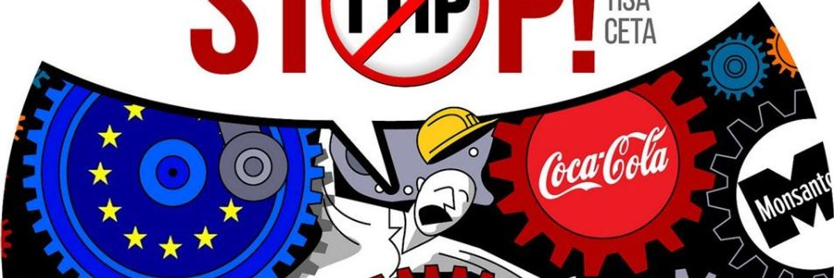 TTIP's Looking a Lot Less Likely, But We're Still Not Safe from Toxic Trade Deals