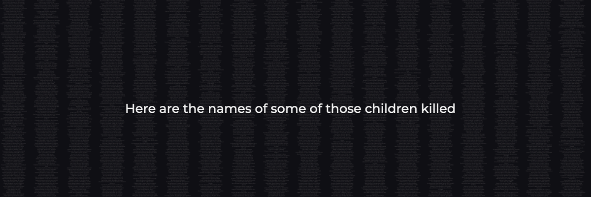 White text on black background states, Here are the names of some of tthose children killed
