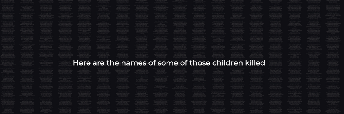 White text on black background states, Here are the names of some of tthose children killed