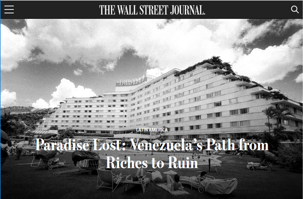 WSJ: Paradise Lost: Venezuela's Path From Riches to Ruin