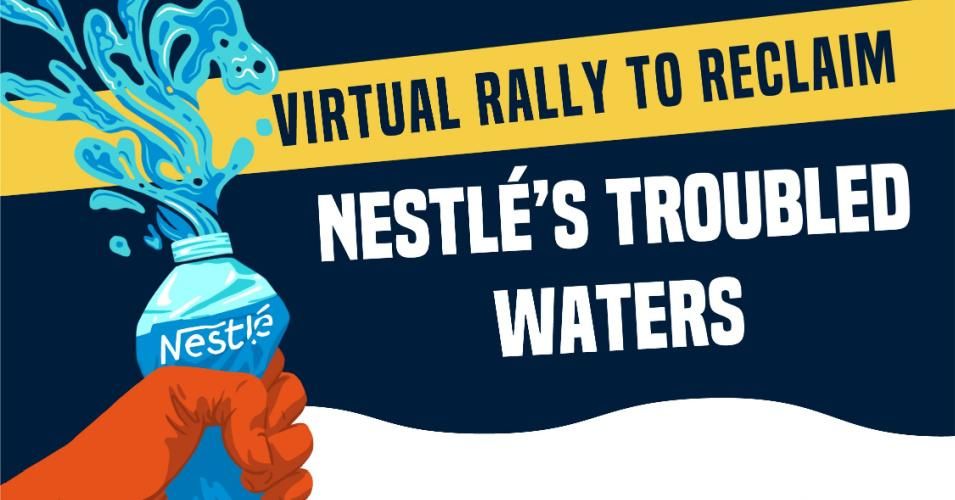 Campaigners calling for public control of water are hosting a Virtual Rally to Reclaim Nestlé's Troubled Waters at 7:00 pm ET on Thursday. (Image: The Story of Stuff Project/Twitter)