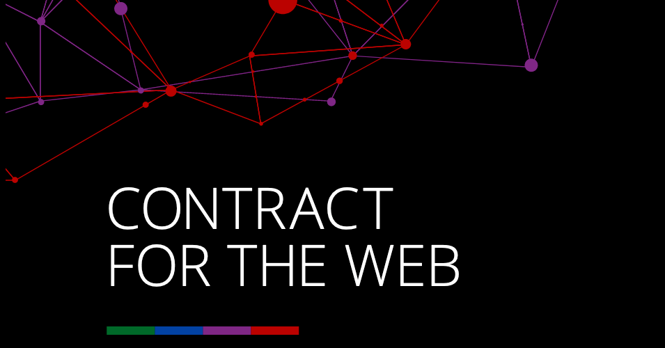 "The Web was designed to bring people together and make knowledge freely available. It has changed the world for good and improved the lives of billions. Yet, many people are still unable to access its benefits and, for others, the Web comes with too many unacceptable costs." (Image: Contract for the Web)