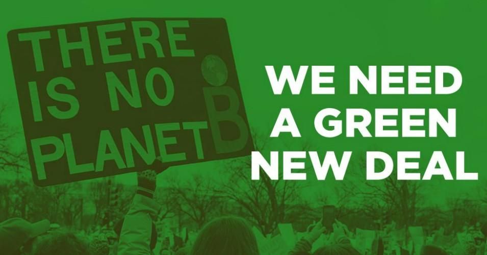 WE NEED A GREEN NEW DEAL