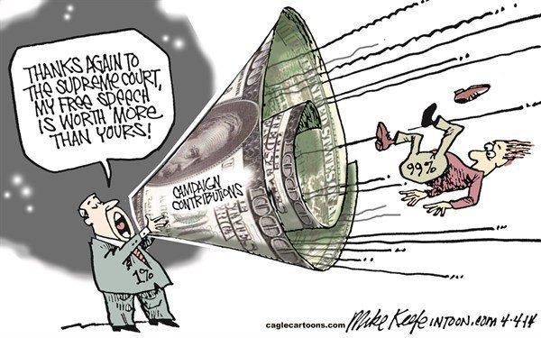 Free speech… if you can afford the megaphone! (Photo: Mike Keefe InToon.com) 