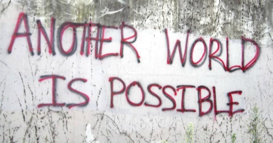 The rise of the World Social Forum gave a permanent home to the phrase, 'Another world is possible.'